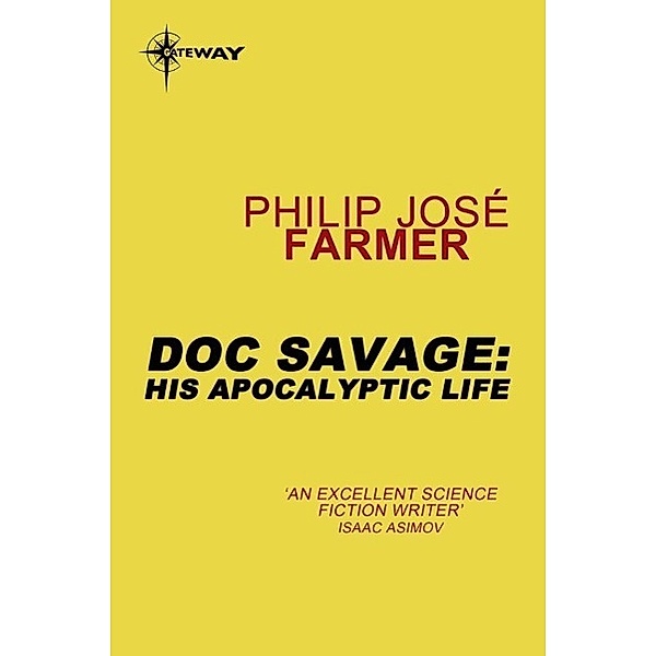 Doc Savage: His Apocalyptic Life, PHILIP JOSE FARMER
