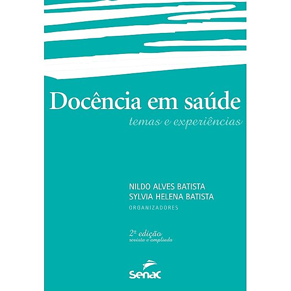 Docência em saúde, Nildo Alves Batista, Sylvia Helena Souza da Silva Batista