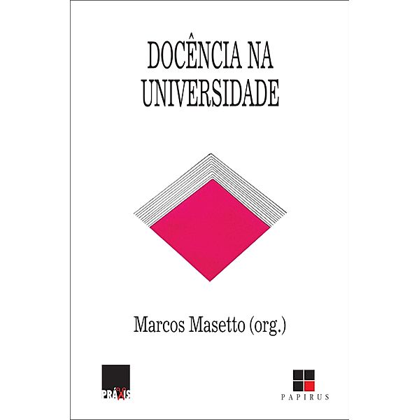 Docência na universidade / Magistério: Formação e trabalho pedagógico, Marcos Masetto