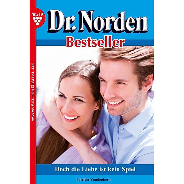 Doch die Liebe ist kein Spiel / Dr. Norden Bestseller Bd.219, Patricia Vandenberg