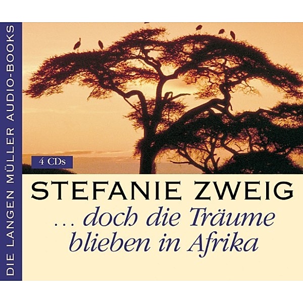 ... doch die Träume bleiben in Afrika, Stefanie Zweig