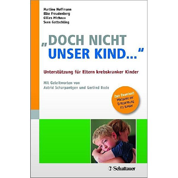 »Doch nicht unser Kind ...«, Martine Hoffmann, Elke Freudenberg, Gilles Michaux, Sven Gottschling