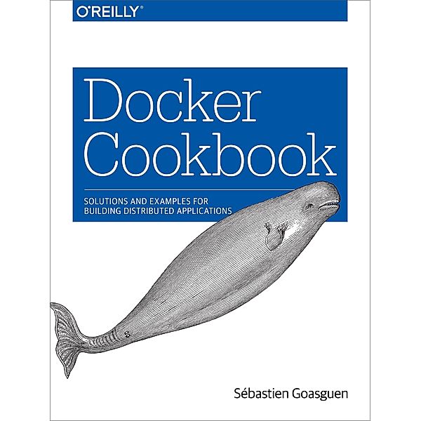 Docker Cookbook, Sebastien Goasguen