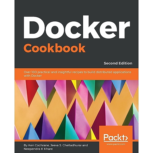 Docker Cookbook, Ken Cochrane