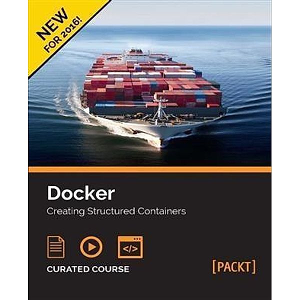 Docker: Creating Structured Containers, Pethuru Raj