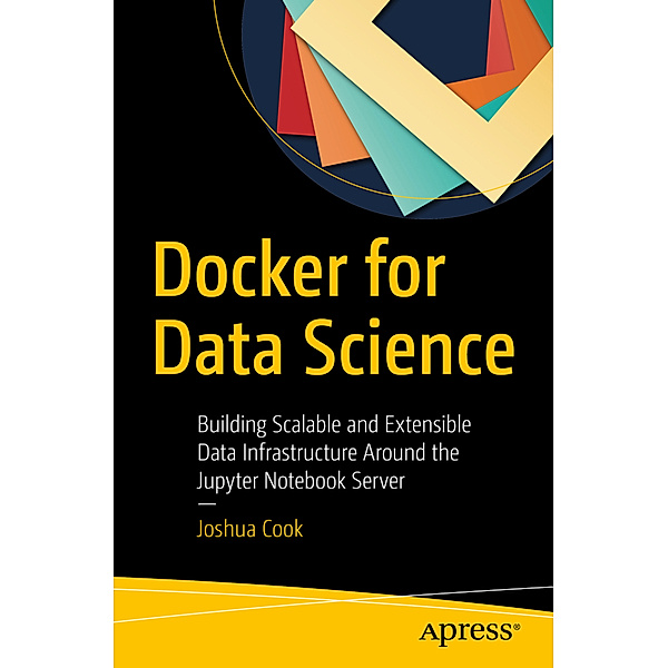 Docker for Data Science, Joshua Cook