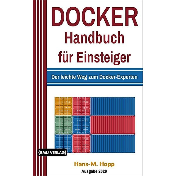 Docker Handbuch für Einsteiger, Hans-M. Hopp