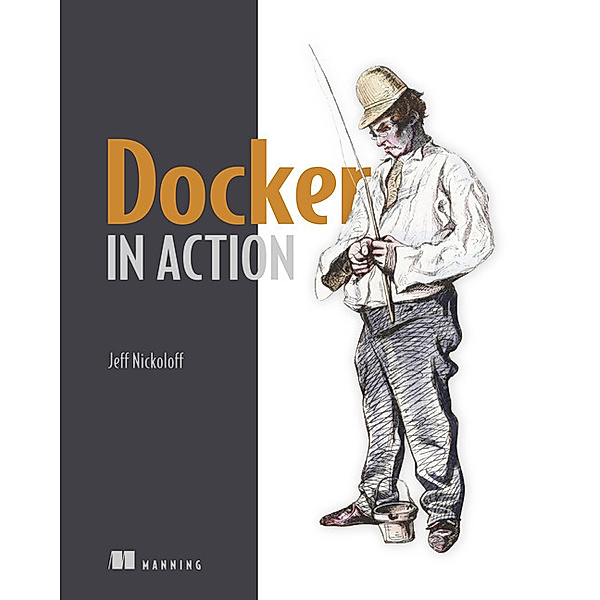 Docker in Action, Jeff Nickoloff