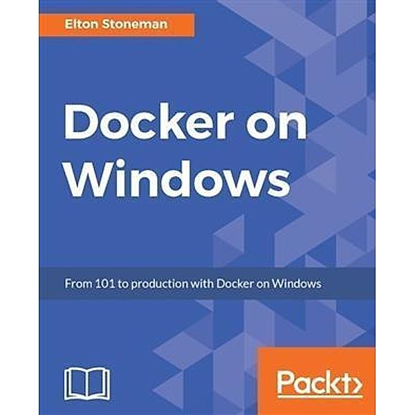 Docker on Windows, Elton Stoneman