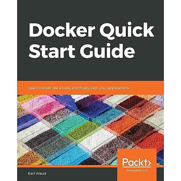 Docker Quick Start Guide, Earl Waud