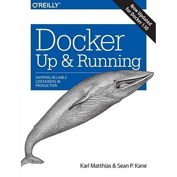 Docker: Up and Running, Karl Matthias, Sean P. Kane