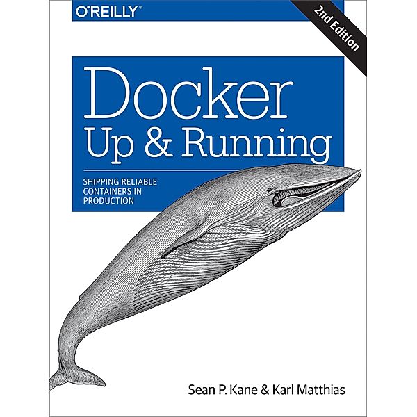 Docker: Up & Running, Sean P. Kane, Karl Matthias