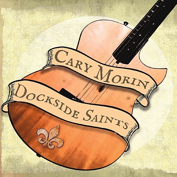 Dockside Saints, Cary Morin