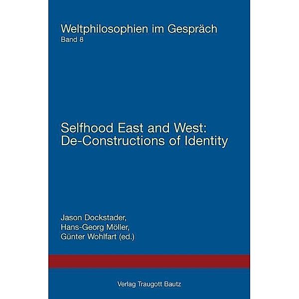 Dockstader, J: Selfhood East and West: Selfhood East, Jason Dockstader, Hans-Georg Möller, Günter Wohlfart