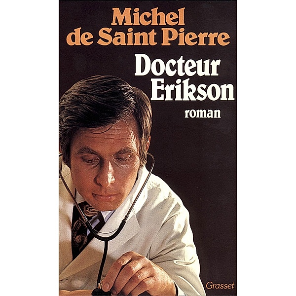 Docteur Erikson / Littérature, Michel de Saint-Pierre