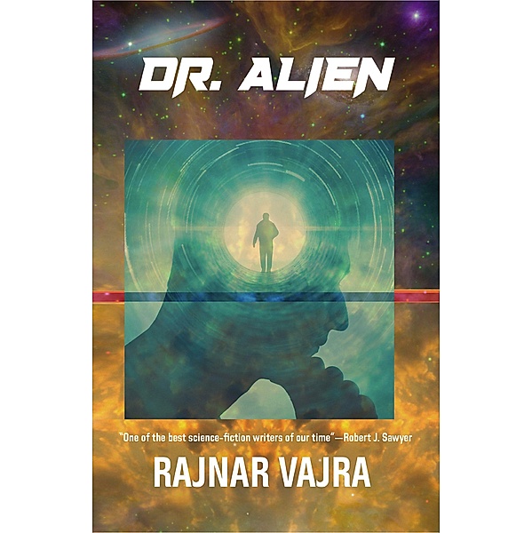 Doctor Alien: Three Tales by Rajnar Vajra, Rajnar Vajra