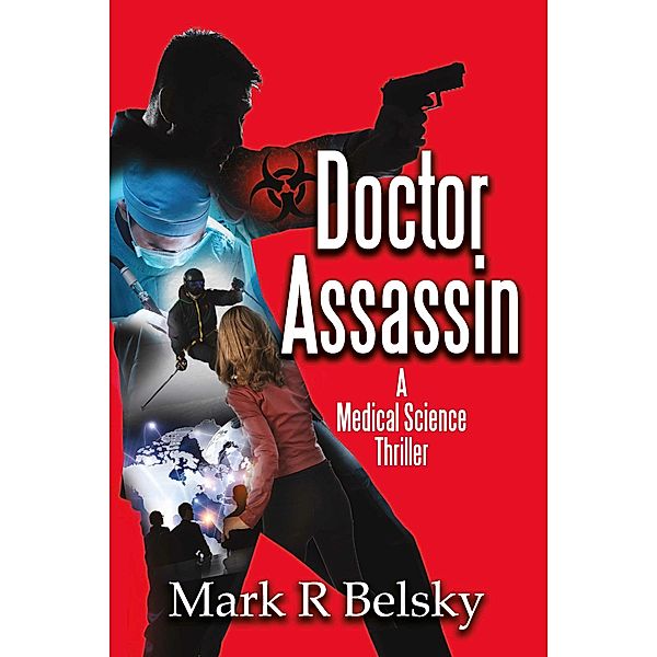 Doctor Assassin, Mark R Belsky