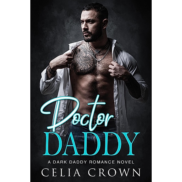 Doctor Daddy (Villain Daddies, #10) / Villain Daddies, Celia Crown