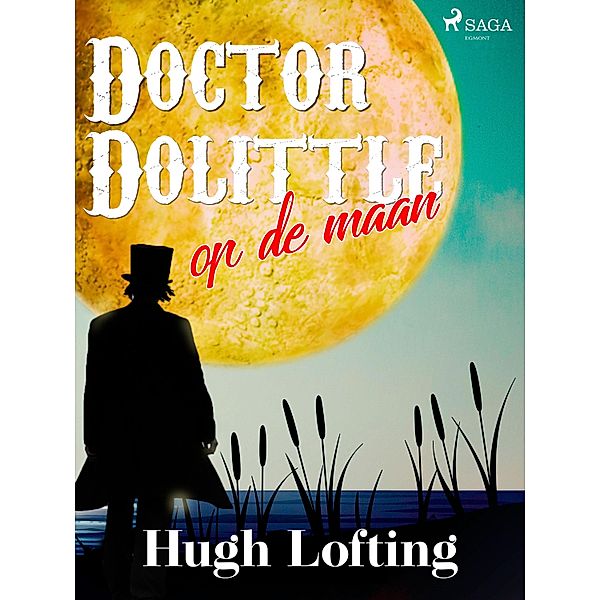 Doctor Dolittle op de maan / World Classics, Hugh Lofting