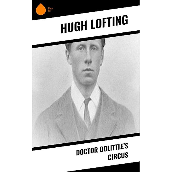 Doctor Dolittle's Circus, Hugh Lofting