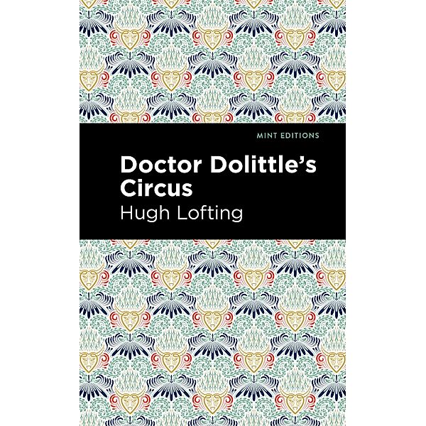 Doctor Dolittle's Circus / Mint Editions (The Children's Library), Hugh Lofting