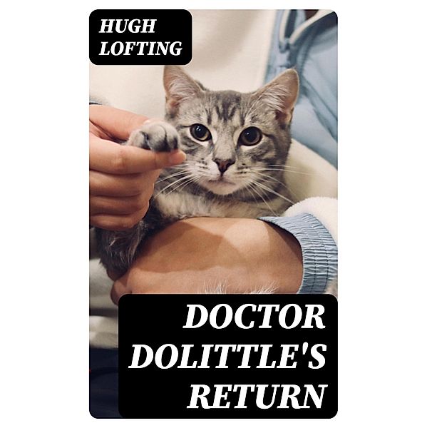 Doctor Dolittle's Return, Hugh Lofting