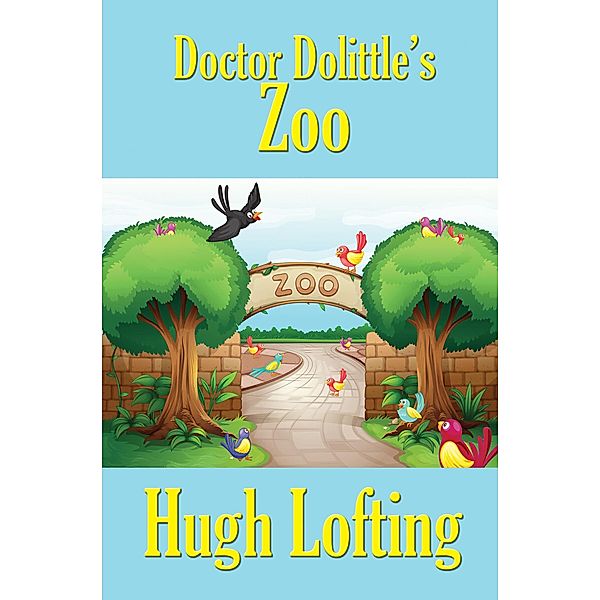 Doctor Dolittle's Zoo / Doctor Dolittle Bd.6, Hugh Lofting