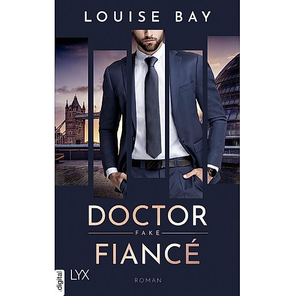 Doctor Fake Fiancé / Doctor Bd.4, Louise Bay
