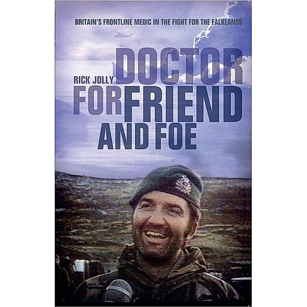 Doctor for Friend and Foe, Rick Jolly