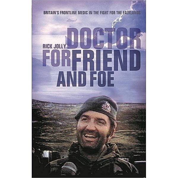 Doctor for Friend and Foe, Rick Jolly