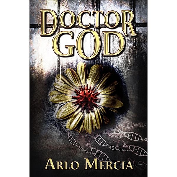 Doctor God, Arlo Mercia