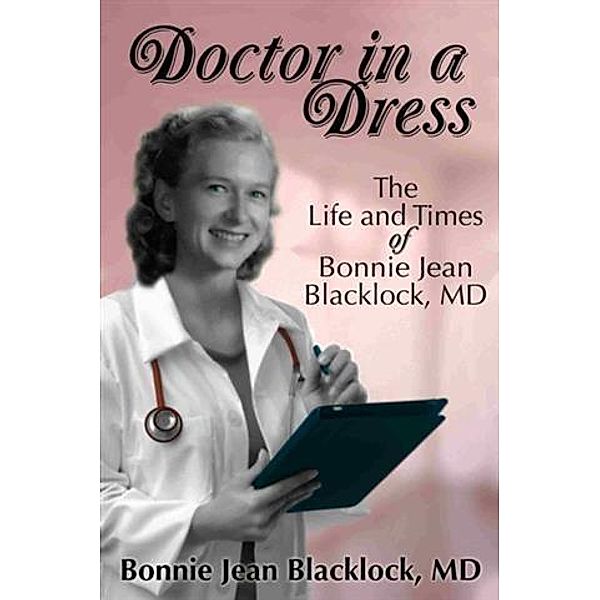 Doctor in a Dress, MD Bonnie Jean Blacklock