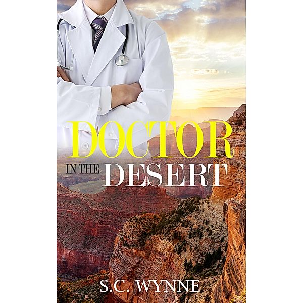 Doctor in the Desert, S. C. Wynne