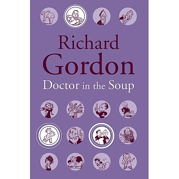 Doctor In The Soup / Doctor Bd.18, Richard Gordon