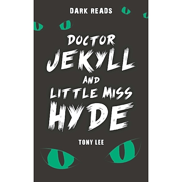 Doctor Jekyll and Little Miss Hyde / Badger Learning, Tony Lee