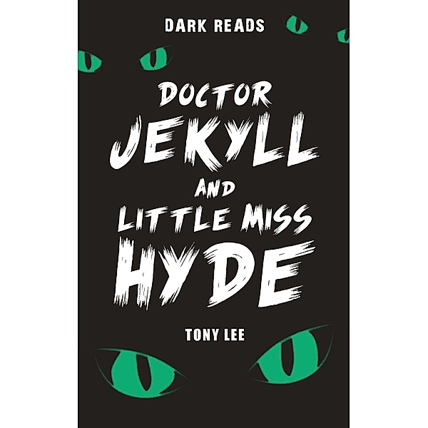 Doctor Jekyll and little Miss Hyde / Badger Publishing, Tony Lee