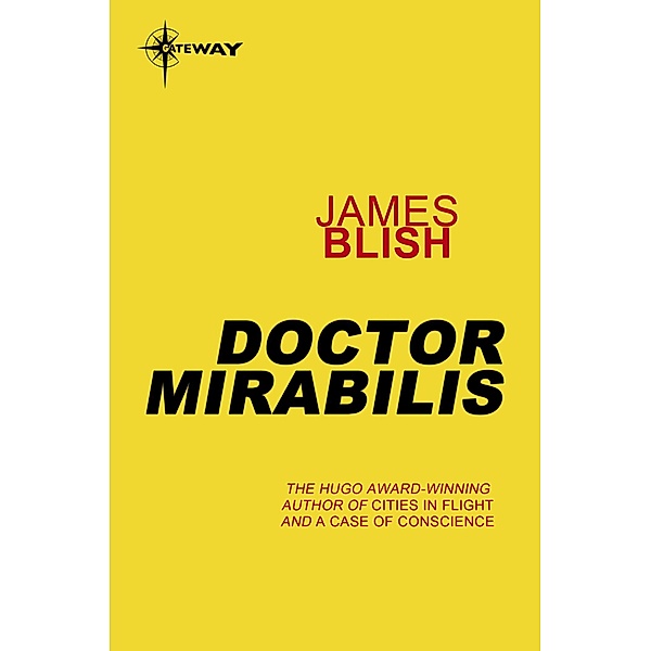 Doctor Mirabilis / AFTER SUCH KNOWLEDGE, James Blish