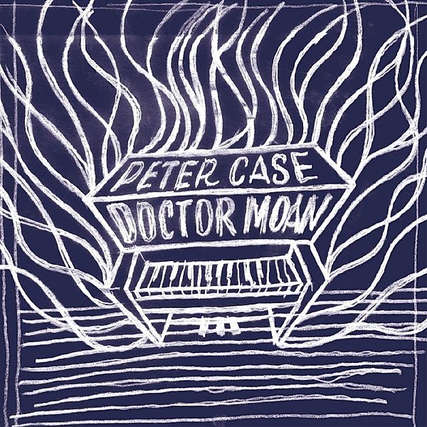 Doctor Moan (Vinyl), Peter Case
