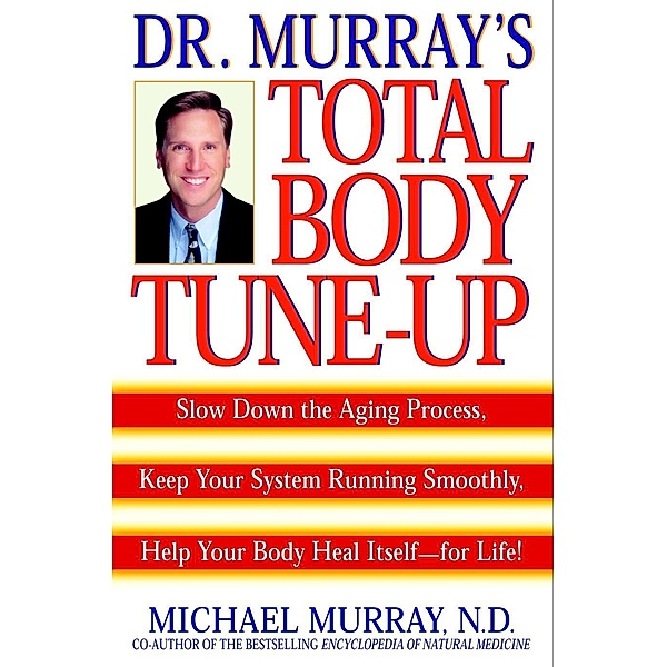 Doctor Murray's Total Body Tune-Up, Michael Murray