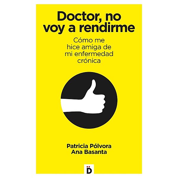 Doctor, no voy a rendirme, Patricia Pólvora, Ana Basanta
