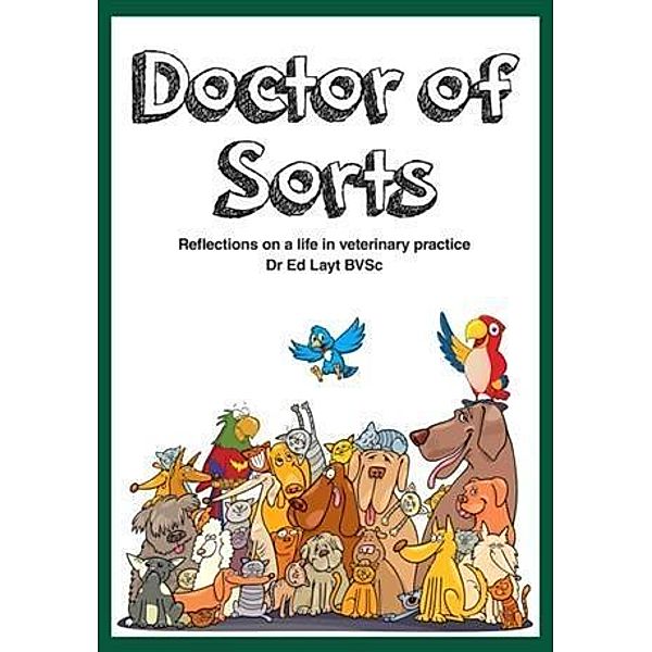 Doctor of Sorts, Dr Ed Layt BVSc