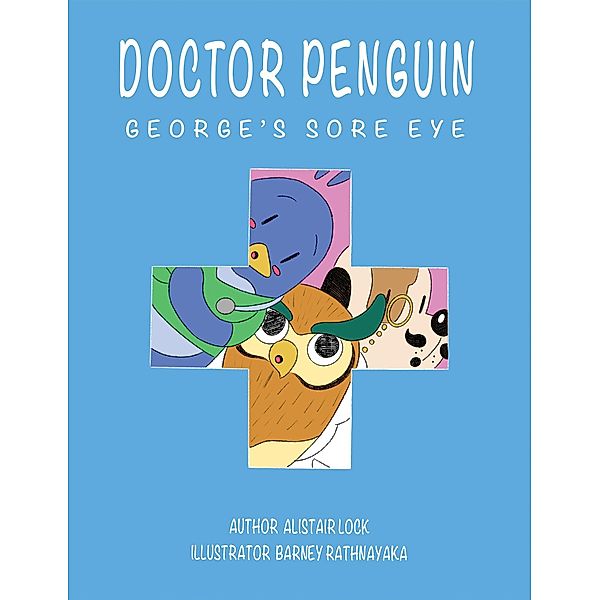 Doctor Penguin - George's Sore Eye, Alistair Lock