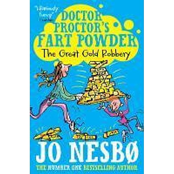 Doctor Proctor's Fart Powder: The Great Gold Robbery, Jo Nesbo