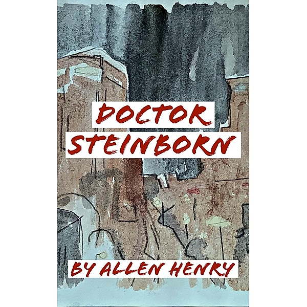 Doctor Steinborn, Allen Henry