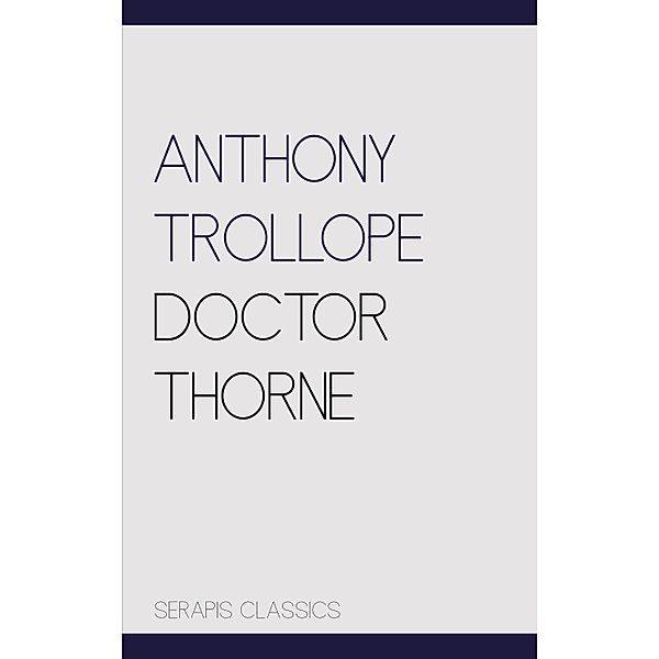 Doctor Thorne, Anthony Trollope