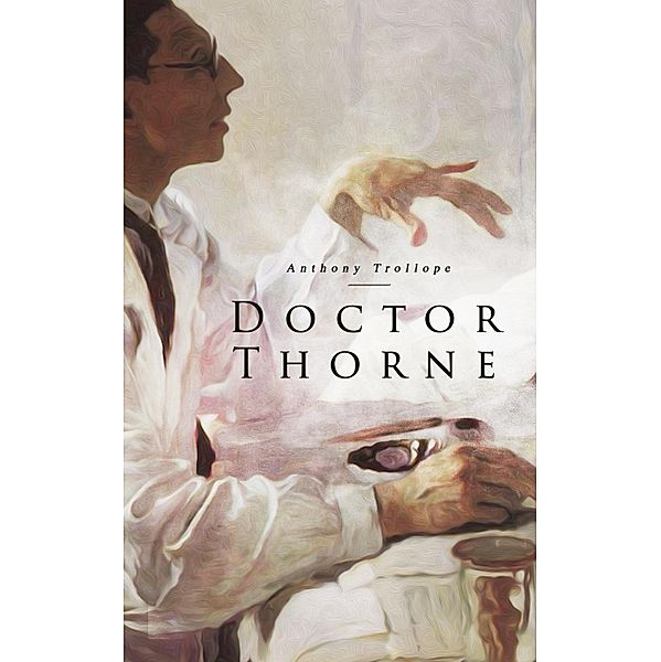 Doctor Thorne, Anthony Trollope