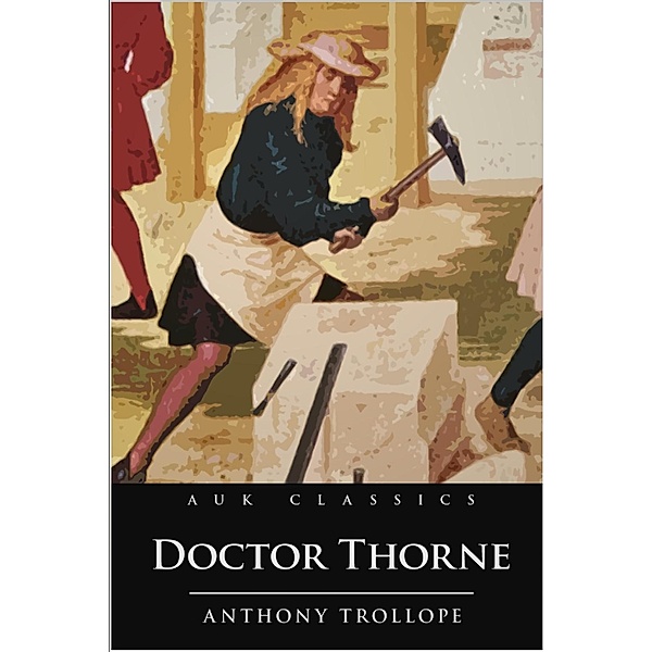 Doctor Thorne / Andrews UK, Anthony Trollope