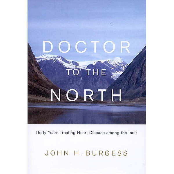Doctor to the North / Footprints Series, John H. Burgess