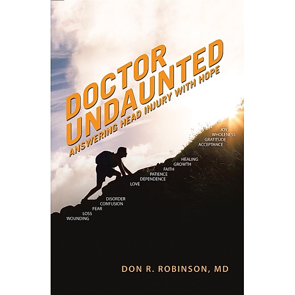Doctor Undaunted, Don R. Robinson MD