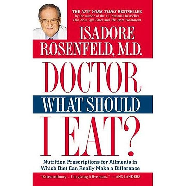 Doctor, What Should I Eat?, Isadore Rosenfeld